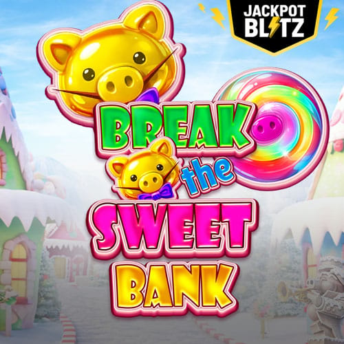 Break the Sweet Bank in bd_topnew