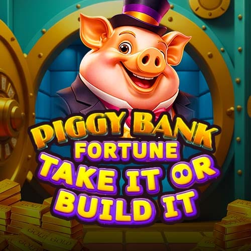 Piggy Bank Fortune Take It Or Build It in bd_topnew