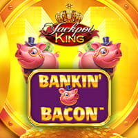 Bankin' Bacon Jackpot King in sub_JackpotKingMob